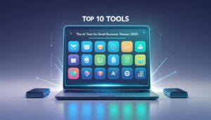 Top 10 AI Tools for Small Business Owners in 2025